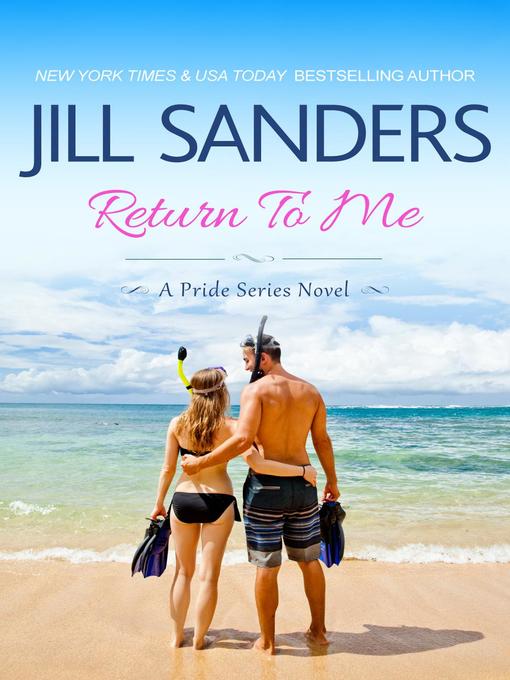 Title details for Return to Me by Jill Sanders - Available
